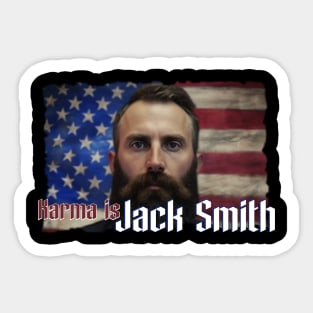 Karma is Jack Smith Sticker